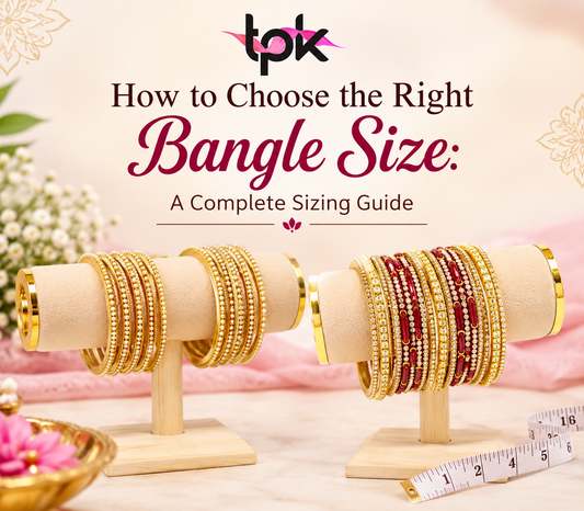 How to Choose the Right Bangle Size: A Complete Sizing Guide