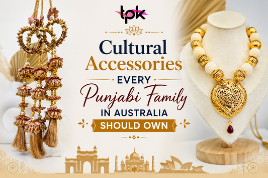 Cultural Accessories Every Punjabi Family in Australia Should Own